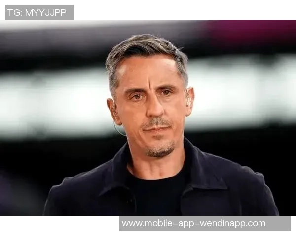 内维尔直言切尔西失去争冠希望缺乏冠军级别球员成关键因素 内维尔直言切尔西失去争冠希望缺乏冠军级别球员成关键因素